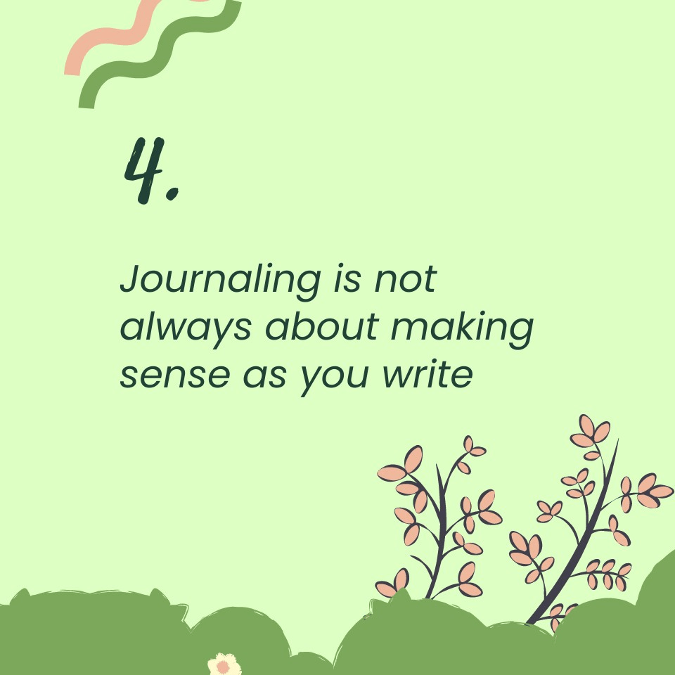 Journaling is not always about making sense