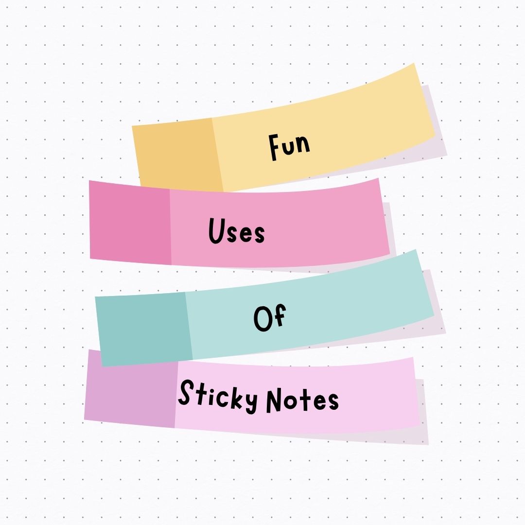 Sticky Notes: So Much More Than Just Reminders!