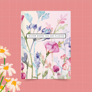 Bloom Where You Are Planted Planner